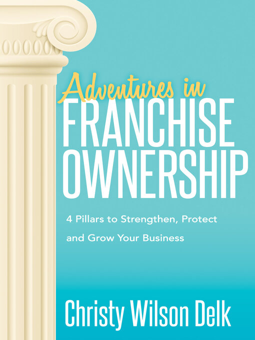 Title details for Adventures in Franchise Ownership by Christy Wilson Delk - Available